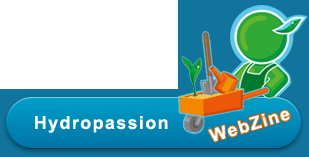 Nouveau et bientôt en ligne : Hydropassion WebZine ! Aide et conseils pour l'hydroponie, culture hydroponique d'intérieur, mur végétaux ainsi que sur l'utilisation de nos engrais de floraison, engrais de croissance.
